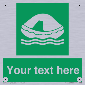 Custom sign safe condition Liferaft